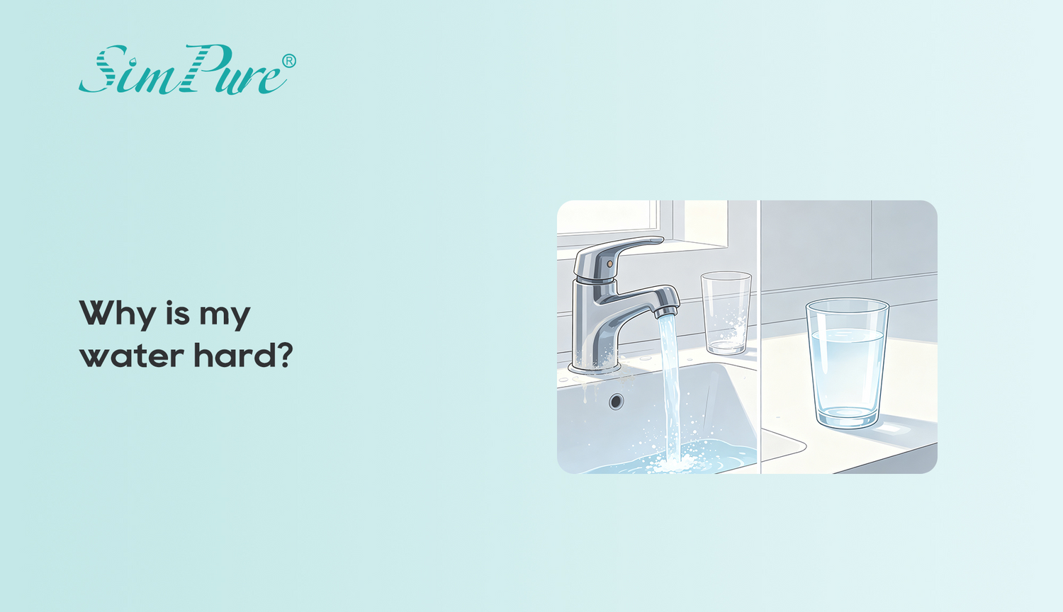 Why Is My Water Hard? Common Signs and What You Can Do About It