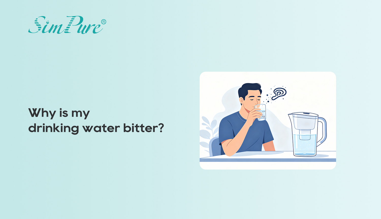 Why Is My Drinking Water Bitter? What Causes the Taste and How to Improve It